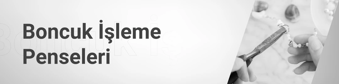 Boncuk İşleme Penseleri Boncuk İşleme Penseleri