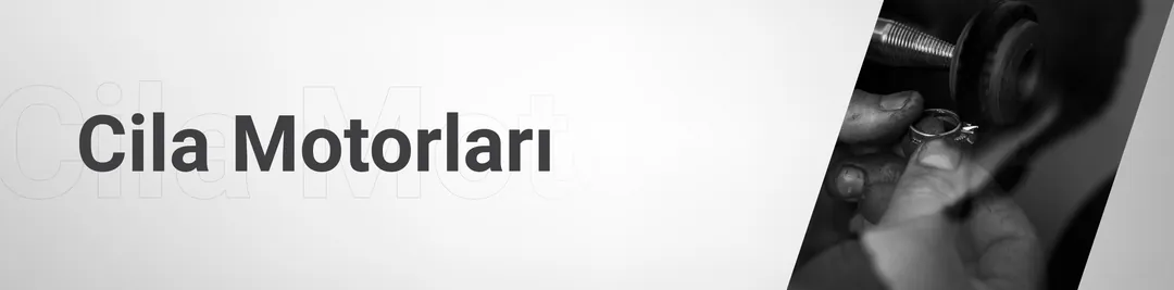Cila Motorları Cila Motorları