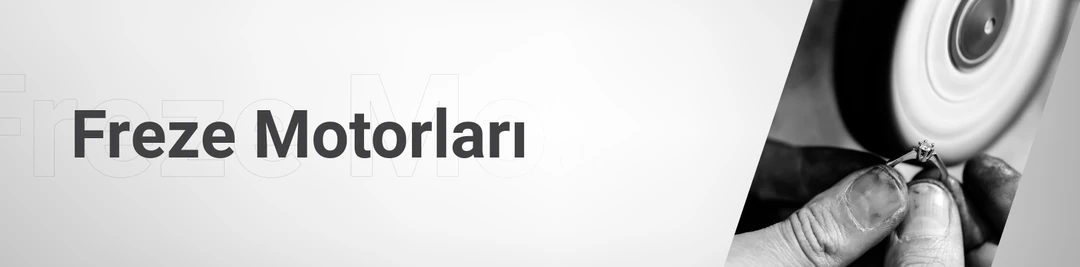 Freze Motorları Freze Motorları
