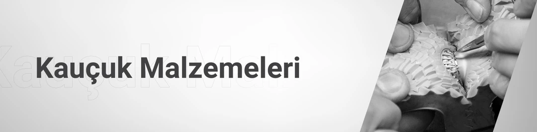 Kauçuk Malzemeleri Kauçuk Malzemeleri
