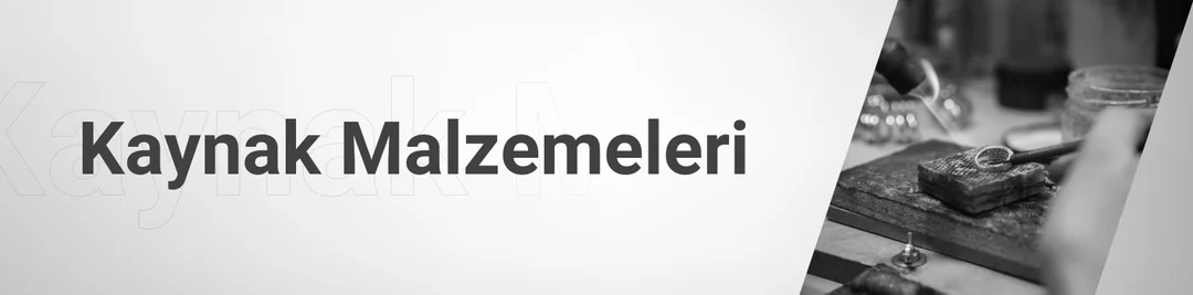 Kaynak Malzemeleri Kaynak Malzemeleri