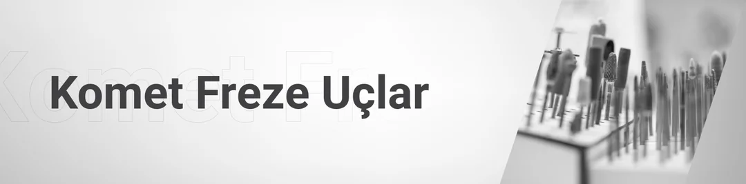 Komet Freze Uçlar Komet Freze Uçlar