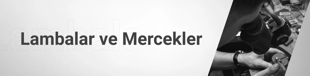 Lambalar ve Mercekler