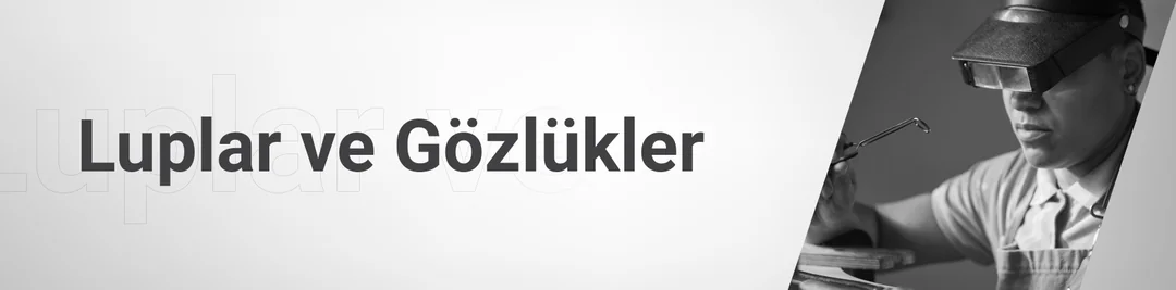 Luplar ve Gözlükler Luplar ve Gözlükler