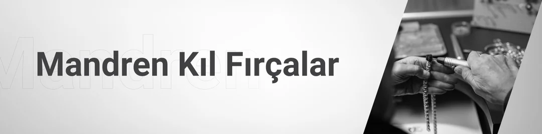 Mandren Kıl Fırçalar Mandren Kıl Fırçalar