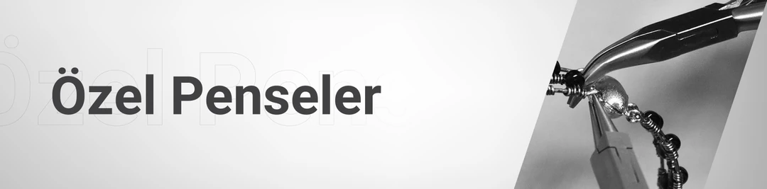 Özel Penseler Özel Penseler